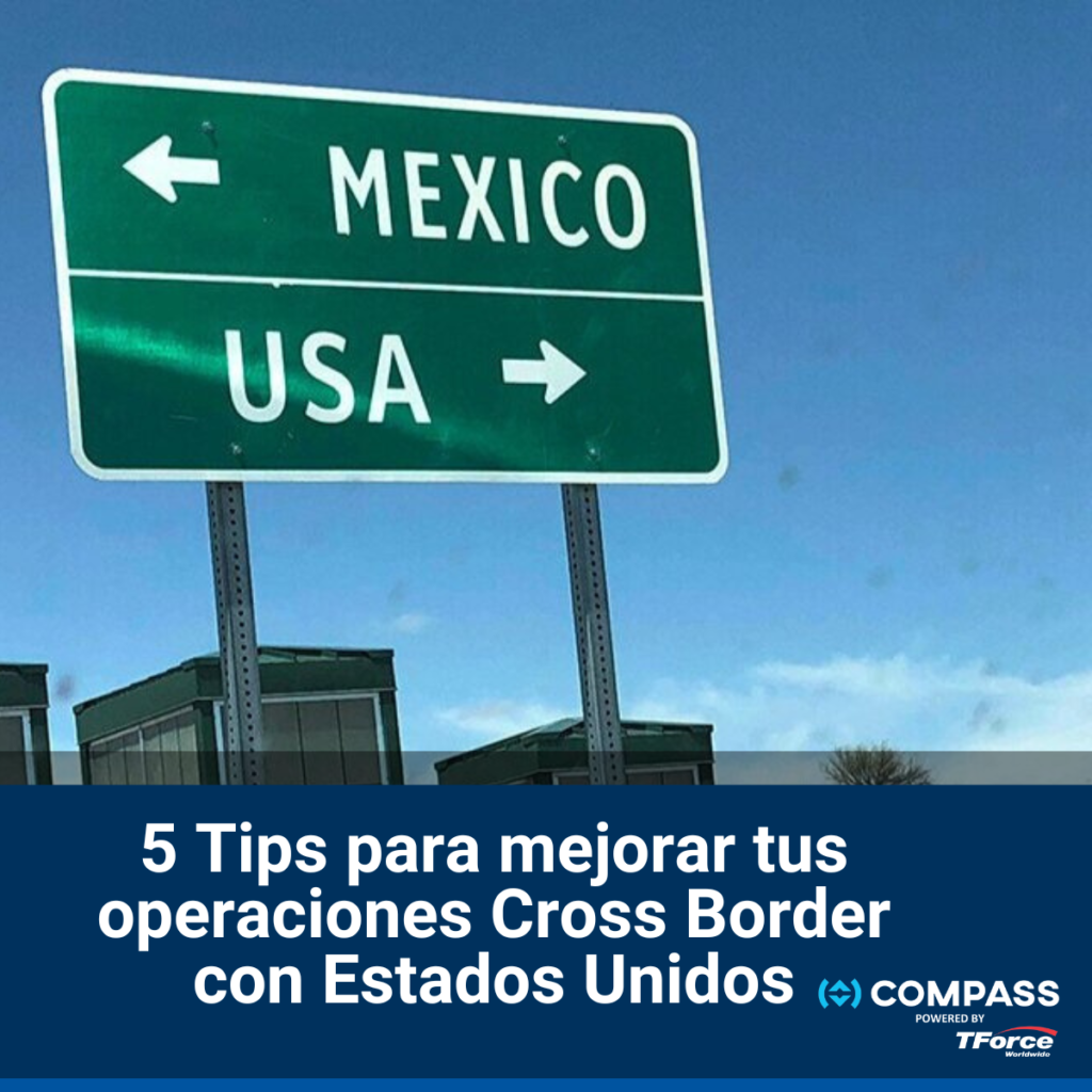 5 Tips para mejorar tus operaciones Cross Border con Estados Unidos